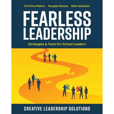 Fearless Leadership, Taschenbuch von Christina Melton,Douglas Reeves,Nikki Woodson, Creative Leadership Press, 978-1-968898-27-4
