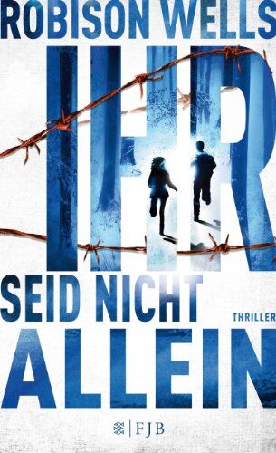 Robison Wells - Ihr seid nicht allein: Thriller - Preis vom 11.10.2026 15:43:13 h