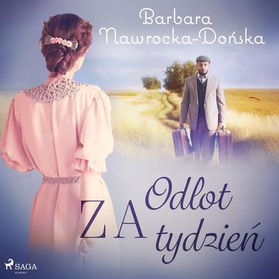 Odlot za tydzień - Barbara Nawrocka-Dońska, Audio, 9788726755916