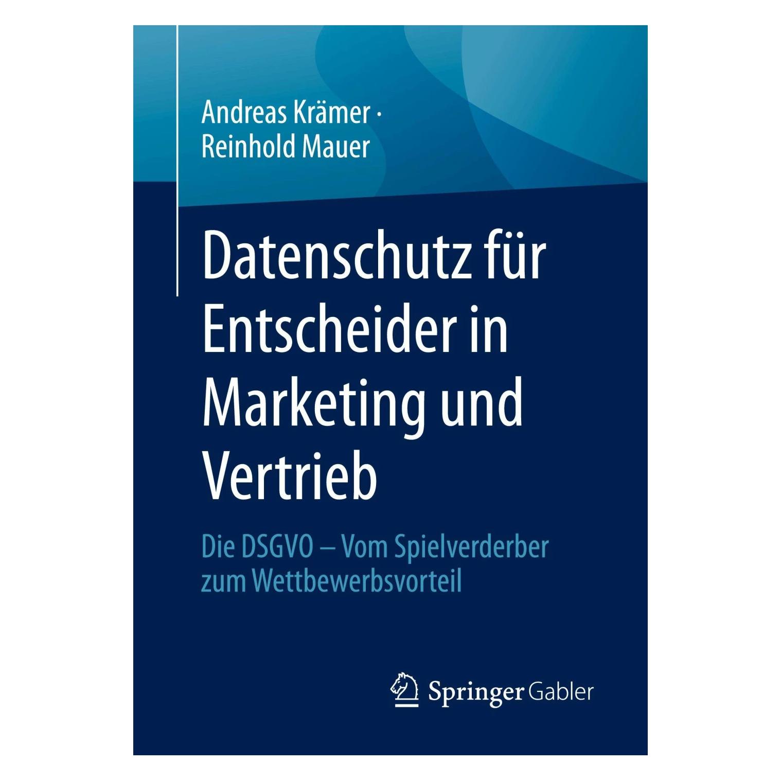 Springer Datenschutz für Entscheider in Marketing und Vertrieb (Deutsch, Softcover, Andreas Krämer, Reinhold Mauer) (41806810)