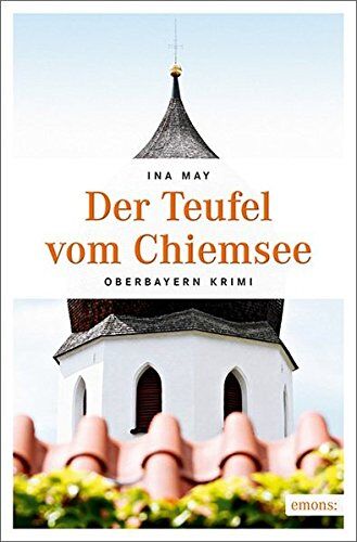 Ina May - Der Teufel vom Chiemsee: Oberbayern Krimi (Schwester Althea) - Preis vom 09.10.2026 07:28:09 h
