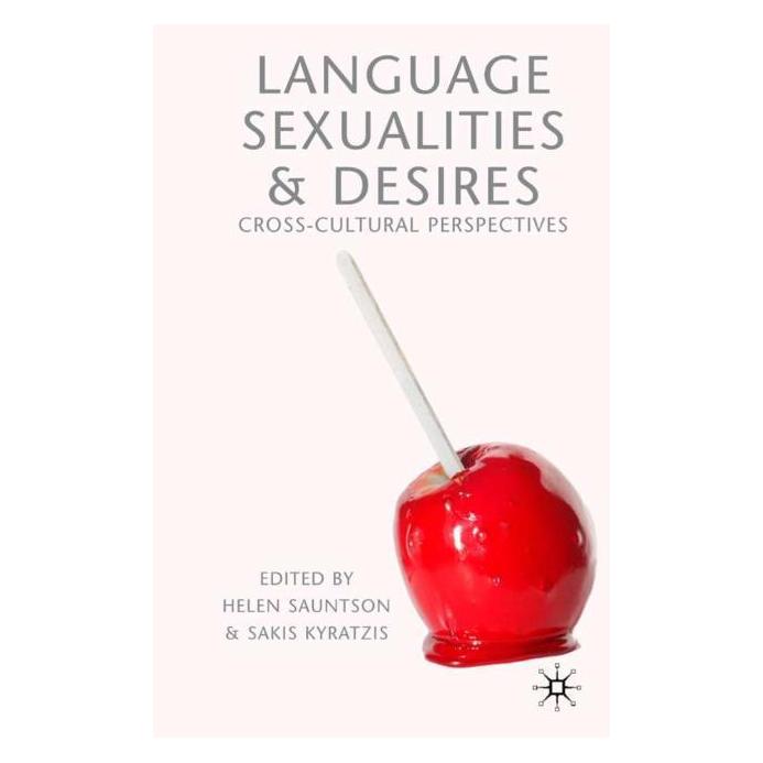 Palgrave Macmillan Uk Language, Sexualities and Desires (Englisch, Hardcover, Sakis Kyratzis) (63374058)
