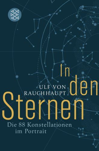 Rauchhaupt, Ulf von - In den Sternen: Die 88 Konstellationen im Portrait - Preis vom 14.10.2026 23:07:16 h