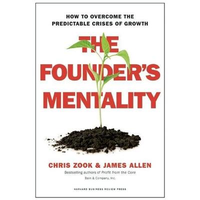 The Founder's Mentality, Gebundene Ausgabe von Chris Zook,James Allen, Ingram Publisher Services, 978-1-63369-116-2