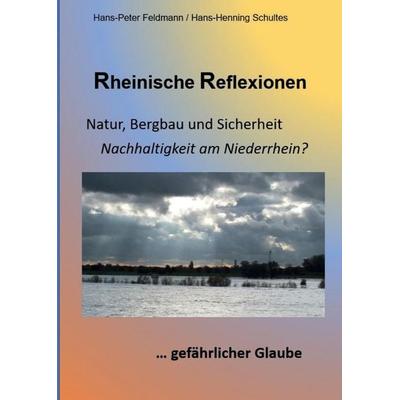 Rheinische Reflexionen, Gebundene Ausgabe von Hans-Peter Feldmann,Hans-Henning Schultes, Tredition, 978-3-384-06376-2