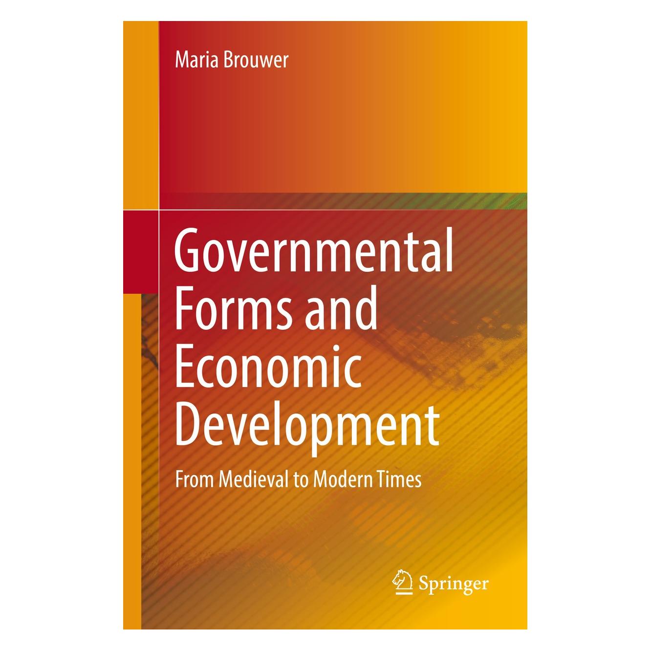 Springer Brouwer:Governmental Forms and Economic (Englisch, Hardcover, Maria Brouwer) (9783319420394)