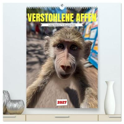 Verstohlene Affen - Lustige Diebestour für die ganze Familie (hochwertiger Premium Wandkalender 2027 DIN A2 hoch), Kunstdruck in Hochglanz