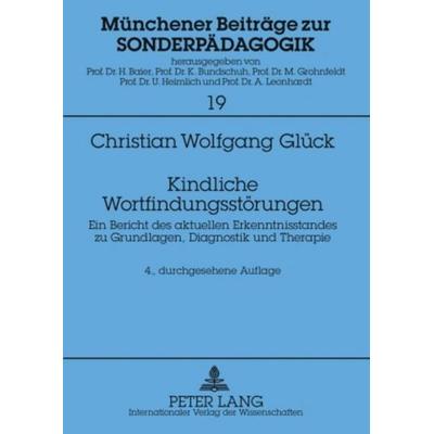 Kindliche Wortfindungsstörungen, Taschenbuch von Christian Wolfgang Glück, Peter Lang GmbH, Internationaler Verlag der Wissenschaften,