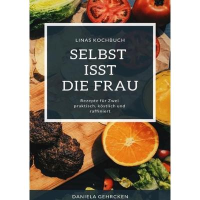 Linas Kochbuch, Taschenbuch von Daniela Gehrcken, Epubli, 978-3-7485-8607-4
