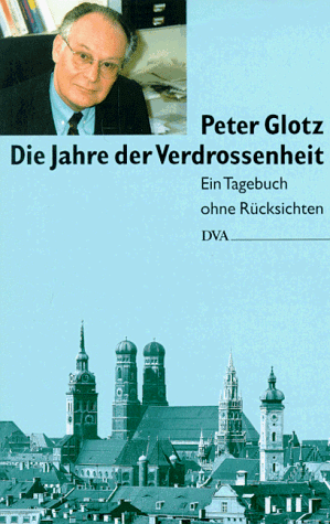 Peter Glotz - Die Jahre der Verdrossenheit. Politisches Tagebuch 1993 / 94 - Preis vom 09.10.2026 07:28:09 h