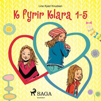 K fyrir Klara 1-5 - Line Kyed Knudsen, Audio, 9788726396027