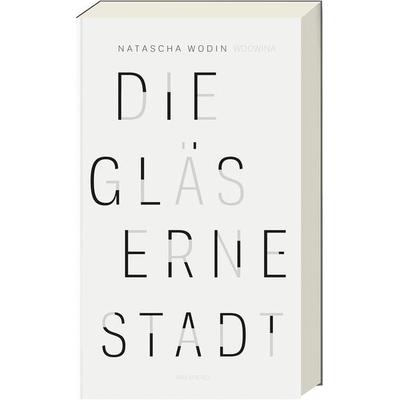 Die gläserne Stadt, Taschenbuch von Natascha Wodin, Ars Vivendi, 978-3-86913-841-1