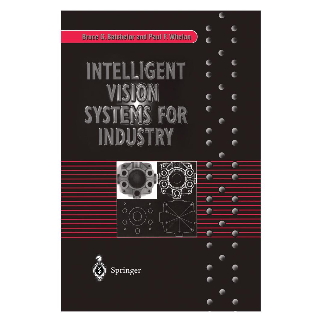 Springer Intelligent Vision Systems for Industry (Englisch, Softcover, Bruce G. Batchelor, Paul F. Whelan) (55519426)