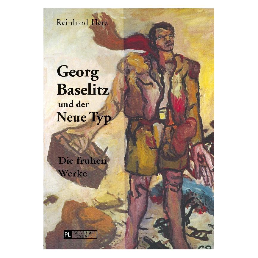 Peter Lang Georg Baselitz und der Neue Typ (Deutsch, Hardcover, Reinhard Herz) (7250421)