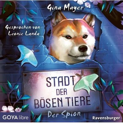Stadt der bösen Tiere. Der Spion [Band 3 (Ungekürzt)] - Gina Mayer, Audio, 9783833748288