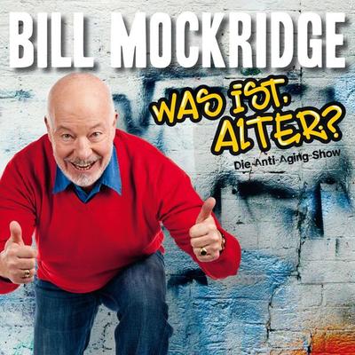 Bill Mockridge, Was ist, Alter? - Bill Mockridge, Audio, 4251489300525