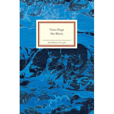 Der Rhein, Gebundene Ausgabe von Victor Hugo, Insel Verlag, 978-3-458-19328-9