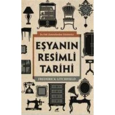 Esyanin Resimli Tarihi, Taschenbuch von Frederick Litchfield, Kara Karga Yayinlari