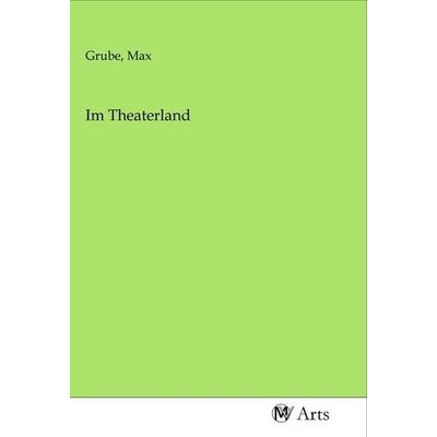Im Theaterland, Taschenbuch von , MV-Arts, 978-3-96871-216-1
