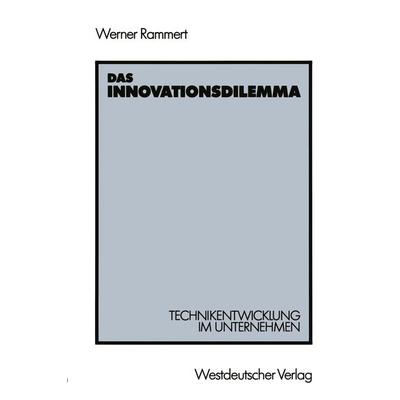 Das Innovationsdilemma, Taschenbuch von Werner Rammert, VS Verlag für Sozialwissenschaften, 978-3-531-12007-2