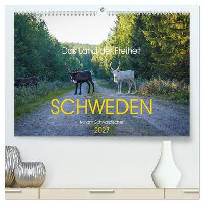 Das Land der Freiheit Schweden (hochwertiger Premium Wandkalender 2027 DIN A2 quer), Kunstdruck in Hochglanz