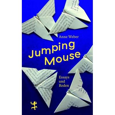 Jumping Mouse, Gebundene Ausgabe von Anne Weber, Matthes & Seitz, 978-3-7518-1076-0