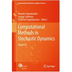 Computational Methods in Stochastic Dynamics, Fachbücher von George Stefanou, Vissarion Papadopoulos, Manolis Papadrakakis, George, Papadopoulos, Vissarion, Stefanou