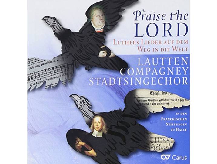 Praise the Lord-Luthers Lieder auf dem Weg in di