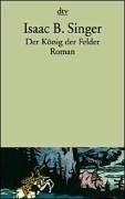 Singer, Isaac Bashevis - Der König der Felder - Preis vom 09.10.2026 07:28:09 h