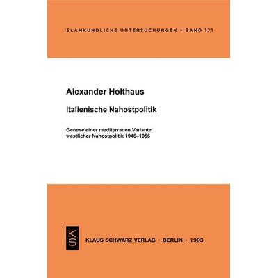 Italienische Nahostpolitik, Taschenbuch von Alexander Holthaus, De Gruyter, 978-3-87997-220-3