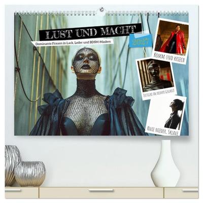 Lust und Macht - Dominante Frauen in Lack, Leder und BDSM-Masken (hochwertiger Premium Wandkalender 2027 DIN A2 quer), Kunstdruck in Hochglanz