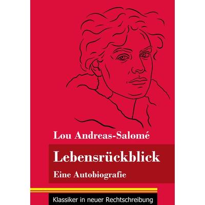 Lebensrückblick, Taschenbuch von Lou Andreas-Salome, BoD - Books on Demand, 978-3-8478-5032-8