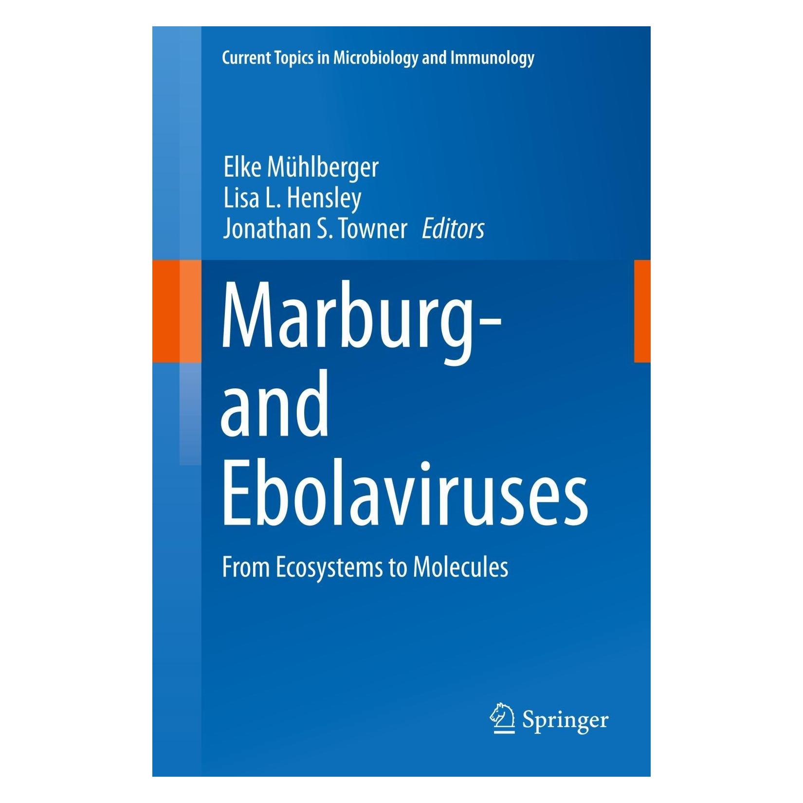Springer Marburg- and Ebolaviruses (Englisch, Hardcover, Elke Mühlberger, Jonathan S. Towner, Lisa L. Hensley) (9783319689463)