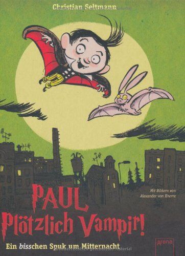 Christian Seltmann - Paul - Plötzlich Vampir!: Ein bisschen Spuk um Mitternacht - Preis vom 15.10.2026 23:06:25 h