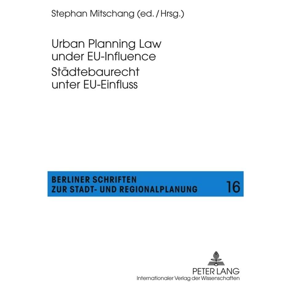Peter Lang Urban Planning Law under EU-Influence- Städtebaurecht unter EU-Einfluss (Deutsch, Softcover, Stephan Mitschang) (56024567)