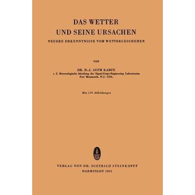 Das Wetter und Seine Ursachen, Taschenbuch von H.-J. AufmKampe, Steinkopff, 978-3-7985-0030-3