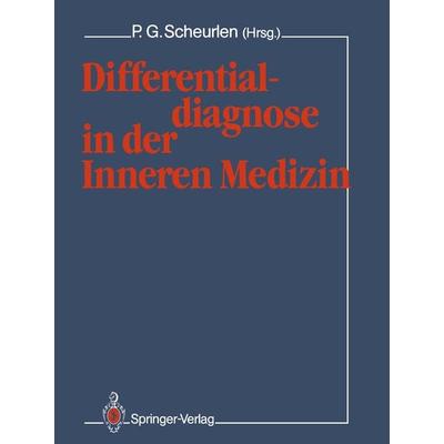 Differentialdiagnose in der Inneren Medizin, Taschenbuch von , Springer Berlin, 978-3-642-73508-0