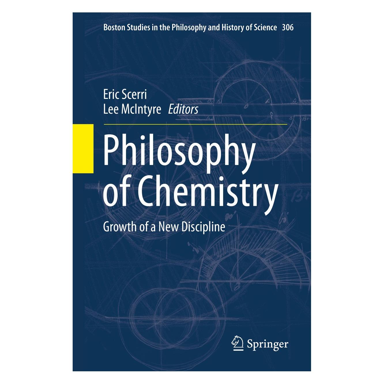 Springer Philosophy of Chemistry (Englisch, Hardcover, Eric Scerri, Lee McIntyre) (9789401793636)