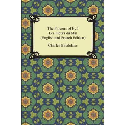 The Flowers of Evil / Les Fleurs du Mal (English and French Edition), Taschenbuch von Charles Baudelaire, Neeland Media