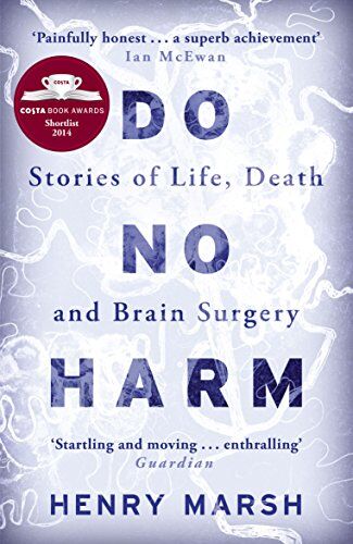 Henry Marsh - Do No Harm: Stories of Life, Death and Brain Surgery - Preis vom 01.10.2026 17:08:56 h