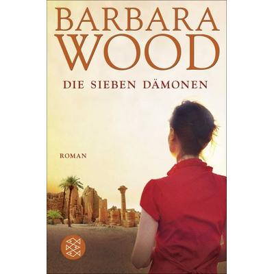 Die sieben Dämonen, Taschenbuch von Barbara Wood, Fischer Taschenbuch Verlag