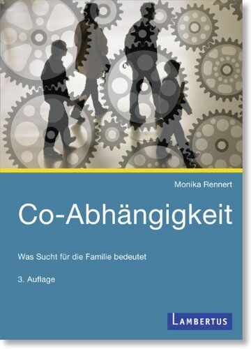 Monika Rennert - Co-Abhängigkeit: Was Sucht für die Familie bedeutet - Preis vom 04.10.2026 03:51:26 h