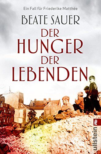 Beate Sauer - Der Hunger der Lebenden: Kriminalroman (Friederike Matthée ermittelt, Band 2) - Preis vom 15.10.2026 23:06:25 h