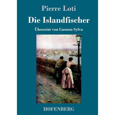 Die Islandfischer, Gebundene Ausgabe von Pierre Loti, Hofenberg, 978-3-7437-1812-8