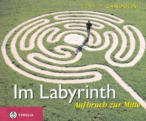 Gernot Candolini - Im Labyrinth: Aufbruch zur Mitte - Preis vom 09.10.2026 07:28:09 h