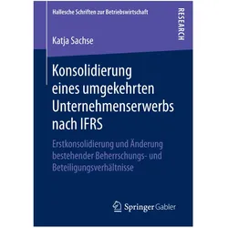Konsolidierung eines umgekehrten Unternehmenserwerbs nach IFRS, Fachbücher von Katja Sachse