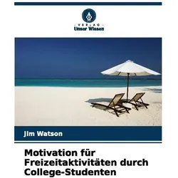 Watson:Motivation für Freizeitaktivität, Ratgeber von Jim Watson