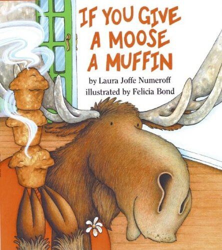 Laura Numeroff - If You Give a Moose a Muffin - Preis vom 13.10.2026 11:25:28 h
