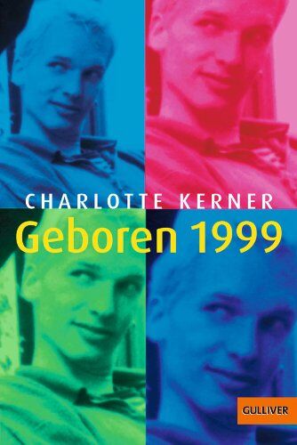 Charlotte Kerner - Geboren 1999: Roman (Gulliver) - Preis vom 10.10.2026 11:48:34 h