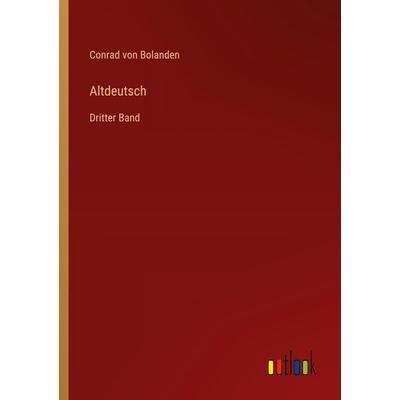 Altdeutsch, Taschenbuch von Conrad Bolanden, Outlook, 978-3-368-53569-8